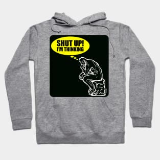 Shut up I'm Thinking (W) Hoodie